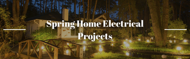 Spring Home Electrical Projects