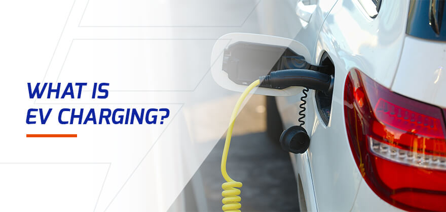 What Is EV Charging?